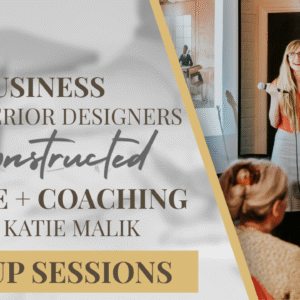 Business For Interior Designers Deconstructed Course + Group Coaching