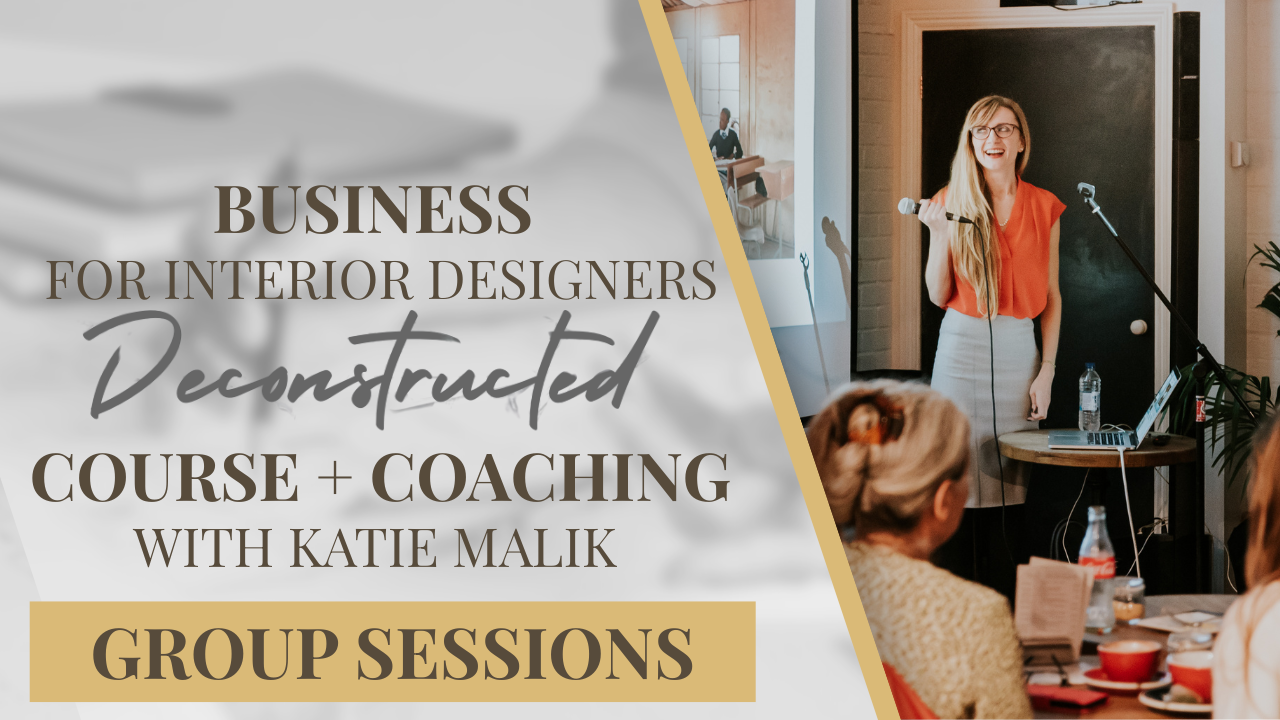Business For Interior Designers Deconstructed Course + Group Coaching
