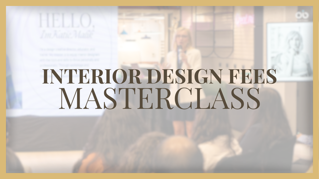 Interior Design Fees Masterclass